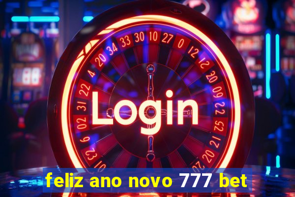 feliz ano novo 777 bet